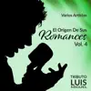 Various Artists - El Origen de Sus Romances Vol. 4 - Tributo a Luis Miguel