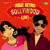 Various Artists - Viral Retro Bollywood Lofi