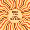 Various Artists - Funk and Soul For Kids